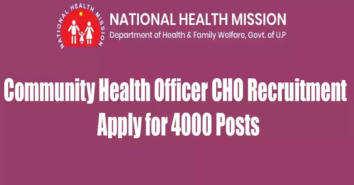 Community Health Officer CHO Recruitment - Apply for 4000 Posts