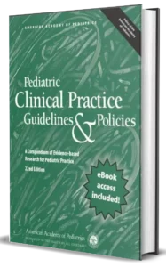 Pediatric Clinical Practice Guidelines & Policies A Compendium of Evidence-based Research for Pediatric Practice